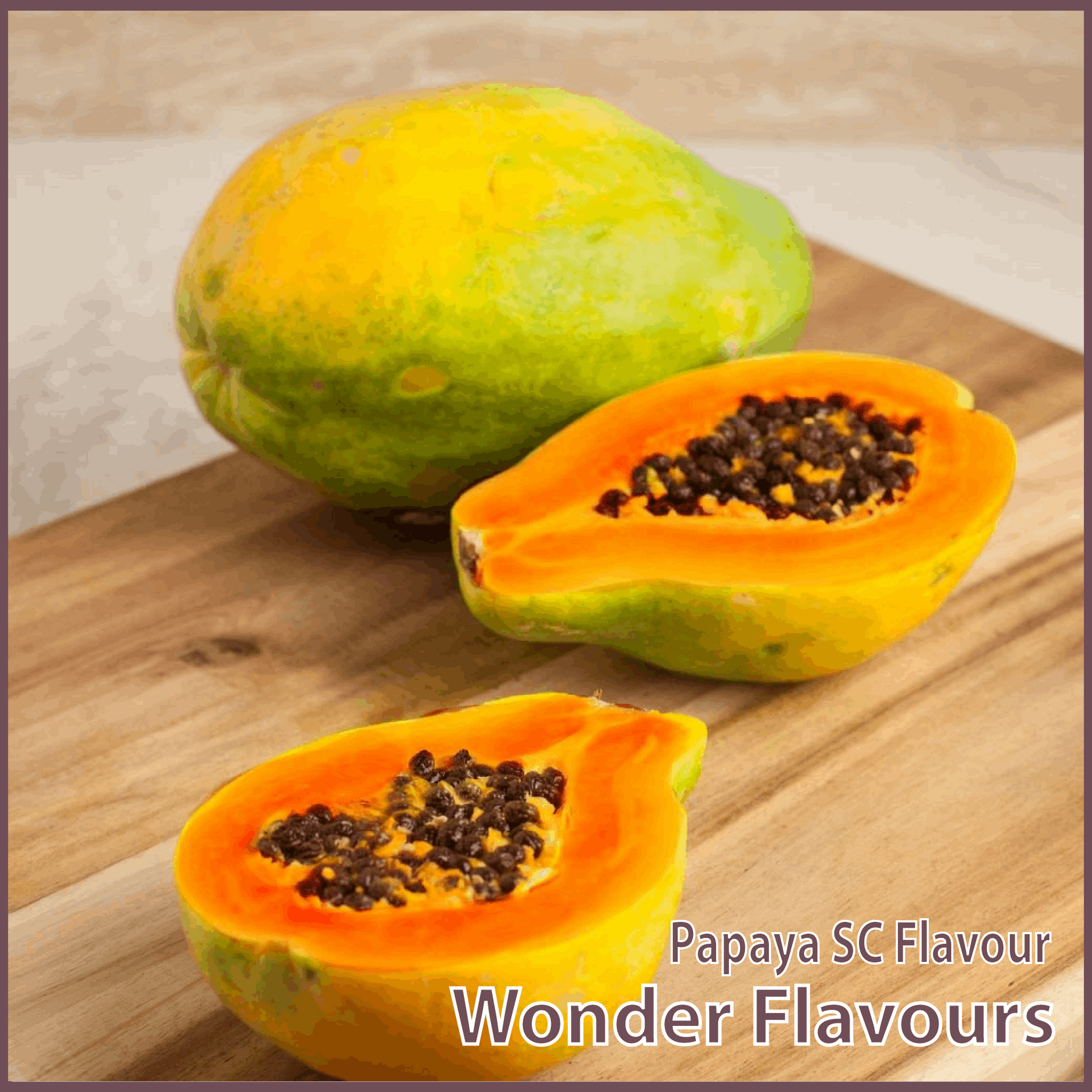 Papaya SC Flavour - Wonder Flavours - Flavour Fog - Canada's flavour depot.